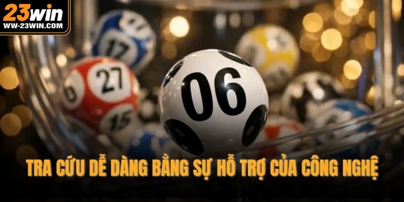 Tra cứu dễ dàng bằng sự hỗ trợ của công nghệ